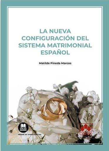 NUEVA CONFIGURACION DEL SISTEMA MATRIMONIAL ESPA�OL, LA
