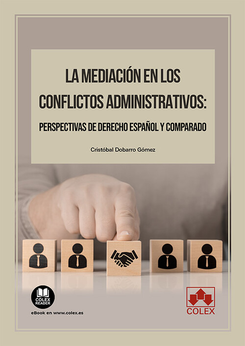 MEDIACION EN LOS CONFLICTOS ADMINISTRATIVOS, LA: PERSPECTIVA