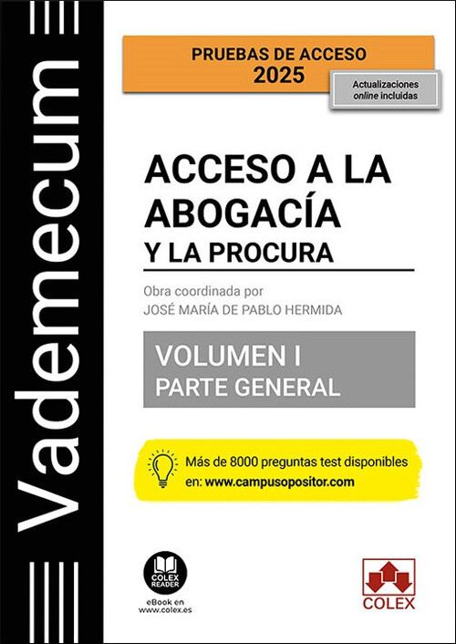 VADEMECUM ACCESO A LA ABOGACIA Y A LA PROCURA. VOLUMEN I