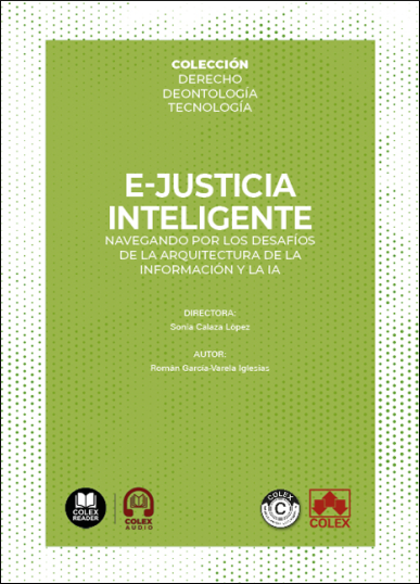 E-JUSTICIA INTELIGENTE: NAVEGANDO POR LOS DESAFIOS DE LA ARQ