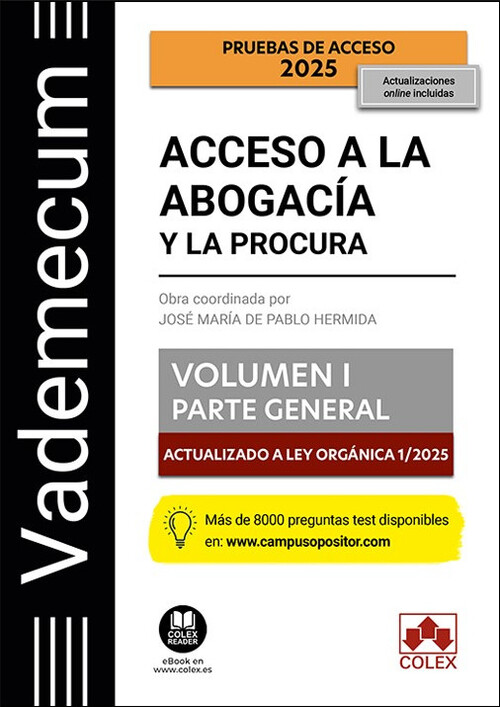 VADEMECUM ACCESO A LA ABOGACIA Y A LA PROCURA. VOL. I. PARTE