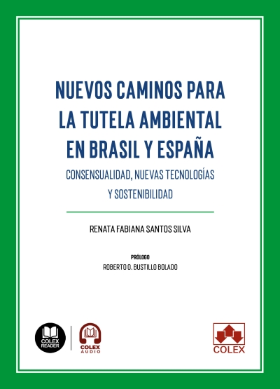 NUEVOS CAMINOS PARA LA TUTELA AMBIENTAL EN BRASIL Y ESPA�A