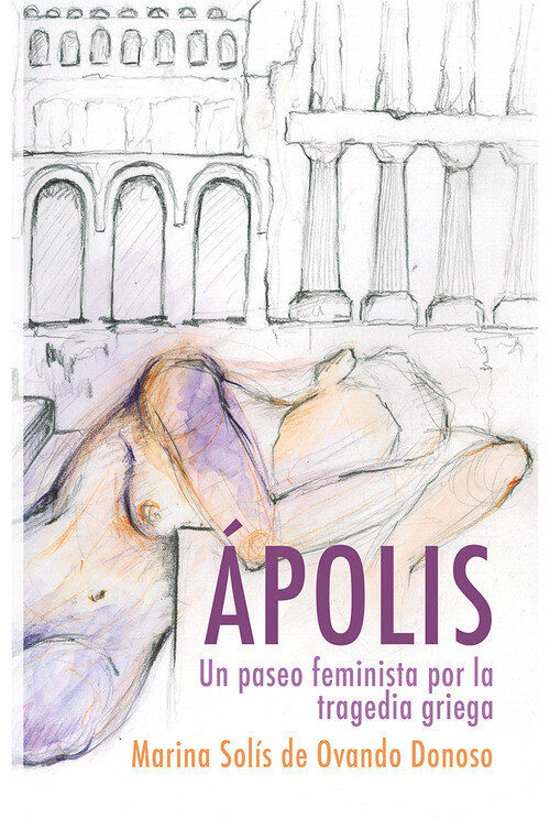 APOLIS: UN PASEO FEMINISTA POR LA TRAGEDIA GRIEGA