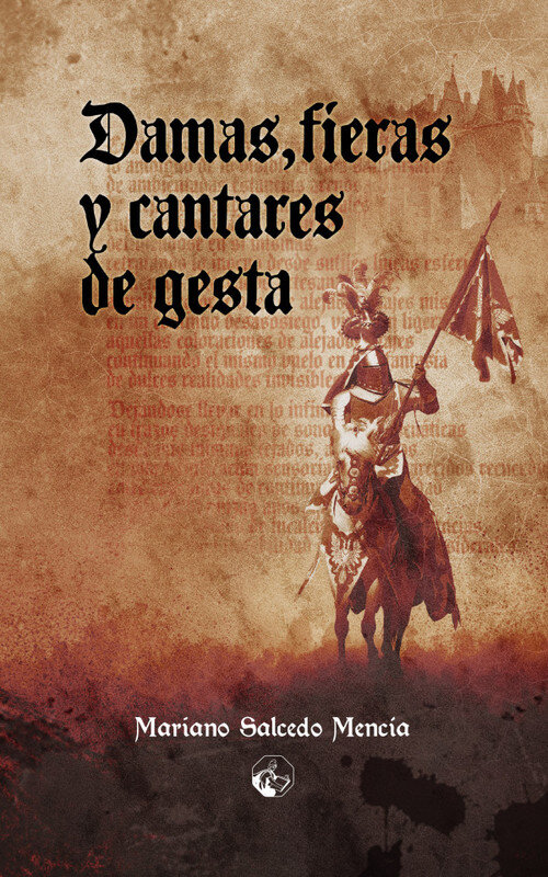 DAMAS, FIERAS Y CANTARES DE GESTA