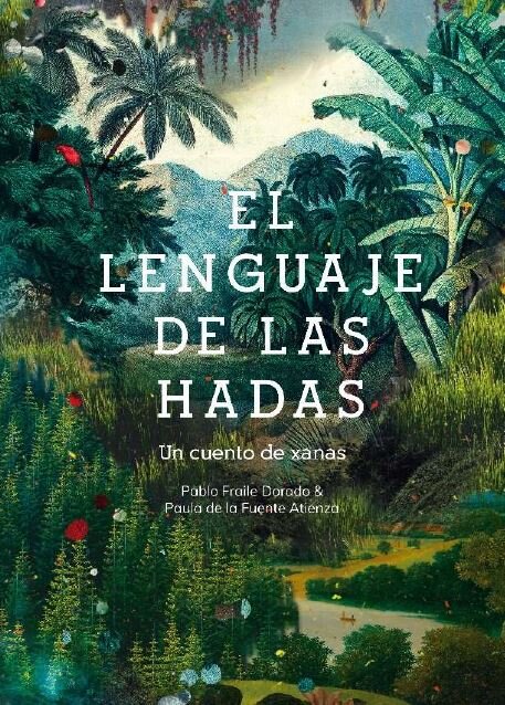 LENGUAJE DE LAS HADAS, EL, UN CUENTO DE XANAS