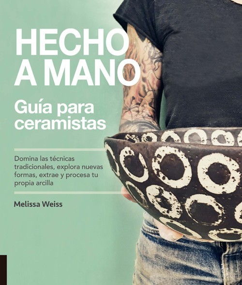 HECHO A MANO, GUIA PARA CERAMISTAS