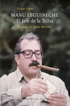 MANU LEGUINECHE - EL JEFE DE LA TRIBU
