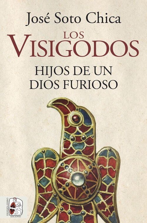 VISIGODOS, LOS - HIJOS DE UN DIOS FURIOSO