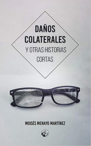 DA�OS COLATERALES Y OTRAS HISTORIAS CORTAS
