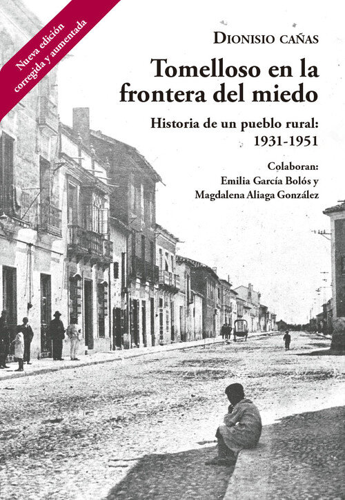TOMELLOSO EN LA FRONTERA DEL MIEDO HISTORIA DE PUEBLO RURAL