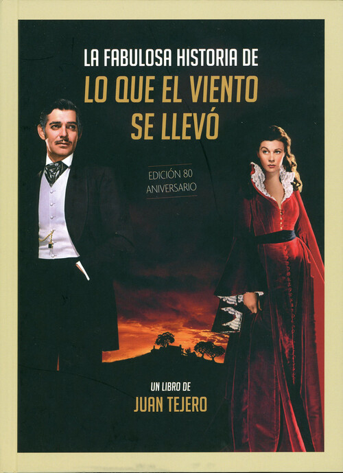 FABULOSA HISTORIA DE LO QUE EL VIENTO SE LLEVO, LA