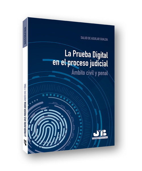 PRUEBA DIGITAL EN EL PROCESO JUDICIAL,LA