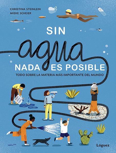 SIN AGUA, NADA ES POSIBLE