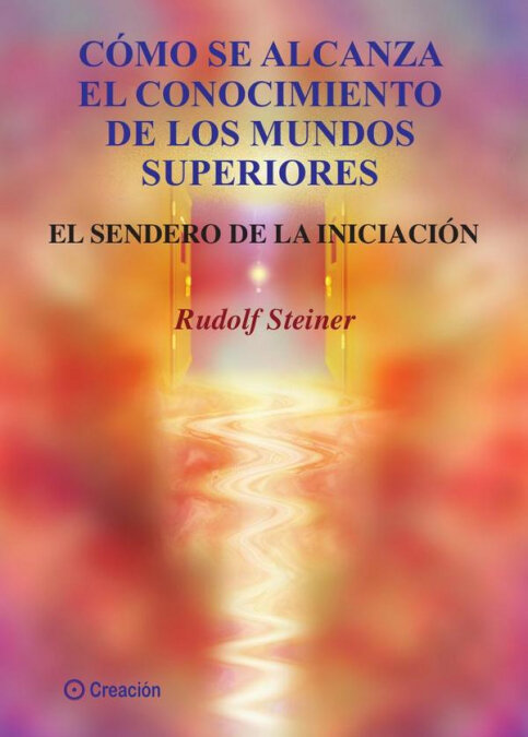 COMO SE ALCANZA EL CONOCIMIENTO DE LOS MUNDOS SUPERIORES