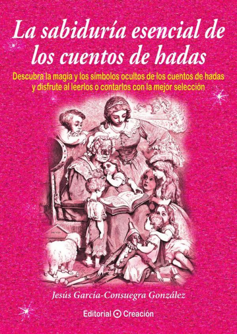 SABIDURIA ESENCIAL DE LOS CUENTOS DE HADAS, LA
