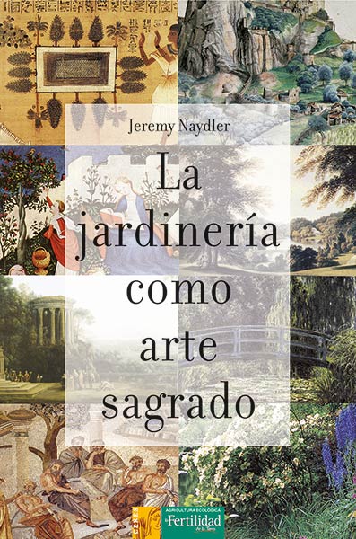 JARDINERIA COMO ARTE SAGRADO, LA