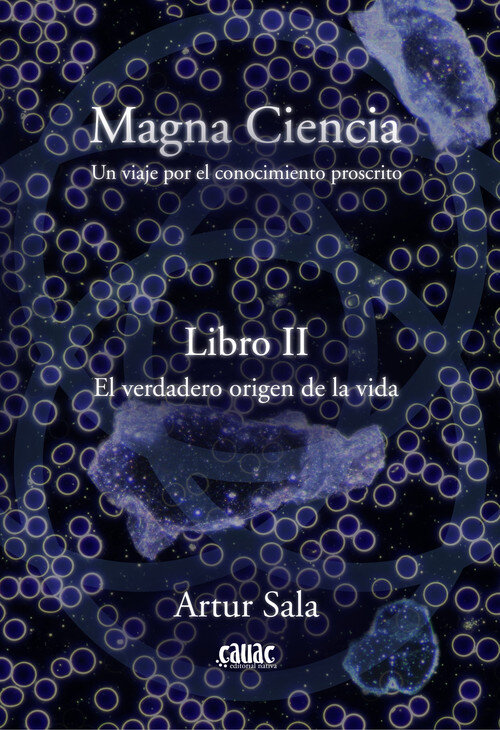 MAGNA CIENCIA II EL VERDADERO ORIGEN DE LA VIDA