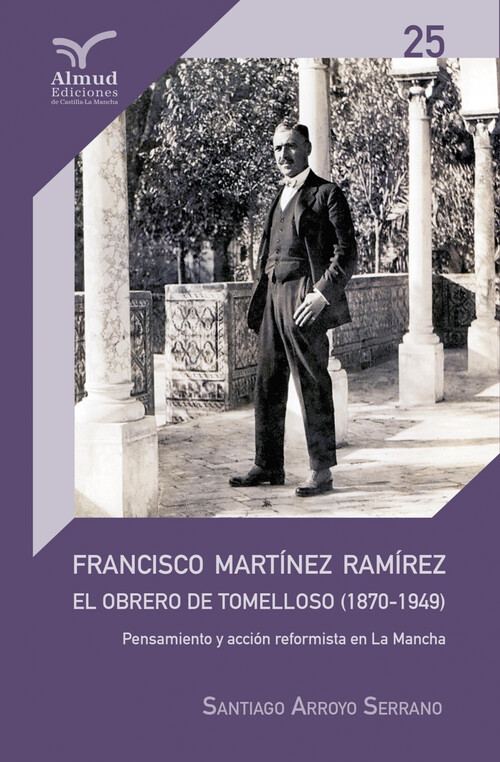 FRANCISCO MARTINEZ RAMIREZ. EL OBRERO DE TOMELLOSO (1870-19