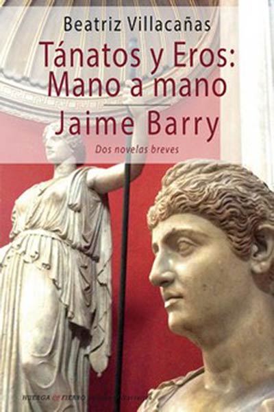 TANATOS Y EROS: MANO A MANO / JAIME BARRY