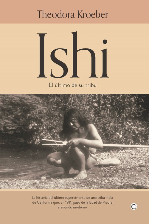 ISHI-EL ULTIMO DE SU TRIBU