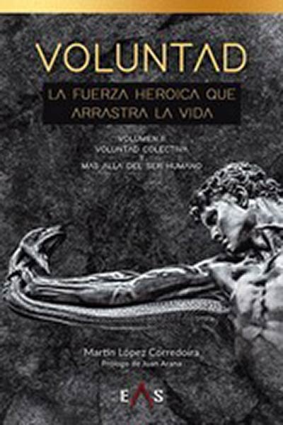 VOLUNTAD LA FUERZA HEROICA QUE ARRASTRA L