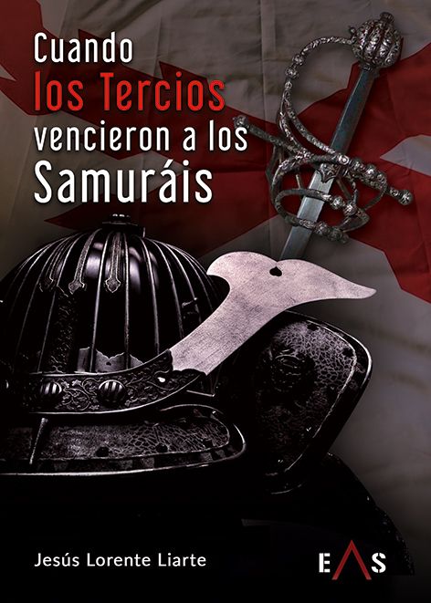 CUANDO LOS TERCIOS VENCIERON A LOS SAMURAIS