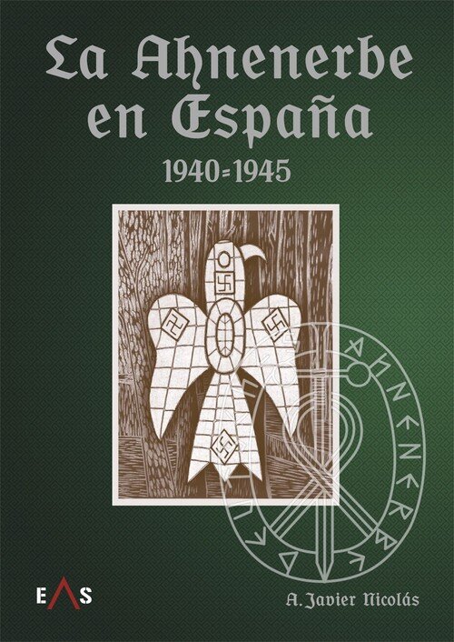 AHNENERBE EN ESPA�A 1940-1949, LA