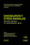 DINOSAURIOS Y OTROS ANIMALES - ED, LIMITADA 10?ANIVERSARIO