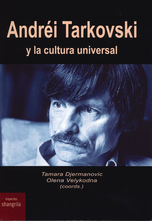 ANDREI TARKOVSKI Y LA CULTURA UNIVERSAL