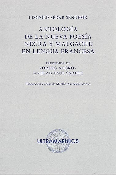 ANTOLOGIA DE LA NUEVA POESIA NEGRA Y MALGACHE EN LENGUA FRAN
