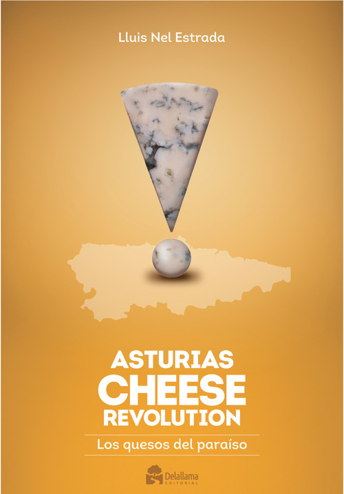 ASTURIAS CHEESE REVOLUTION. LOS QUESOS DEL PARAISO