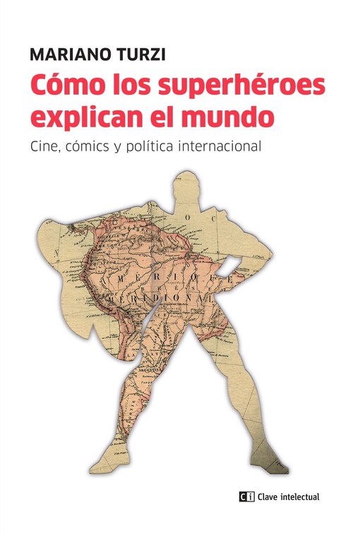 COMO LOS SUPERHEROES EXPLICAN EL MUNDO