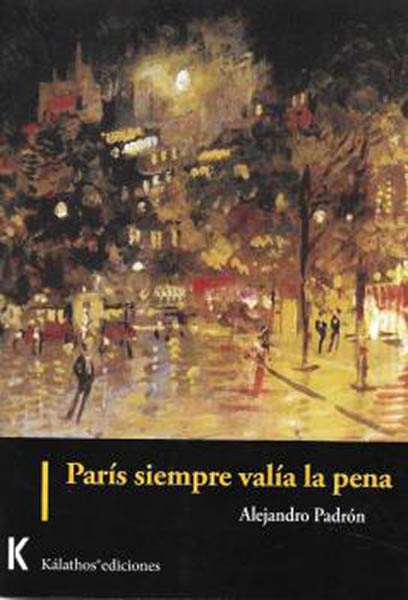 PARIS SIEMPRE VALIA LA PENA