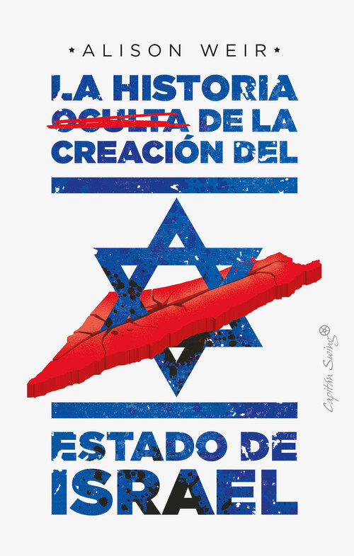 HISTORIA OCULTA DE LA CREACION DEL ESTADO DE ISRAEL, LA