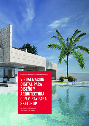 VISUALIZACION DIGITAL PARA DISE�O Y ARQUITECTURA CON V-RAY P