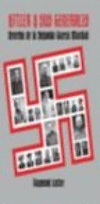 HITLER Y SUS GENERALES SECRETOS DE LA SEGUNDA GUERRA MUNDIA