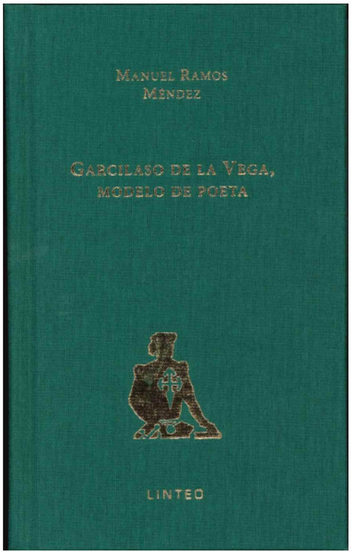 GARCILASO DE LA VEGA, MODELO DE POETA