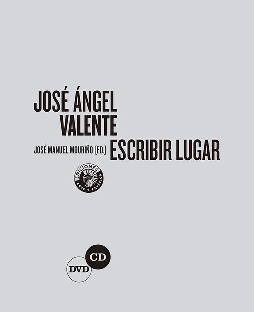 JOSE ANGEL VALENTE. ESCRIBIR LUGAR