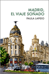 MADRID, EL VIAJE SO�ADO