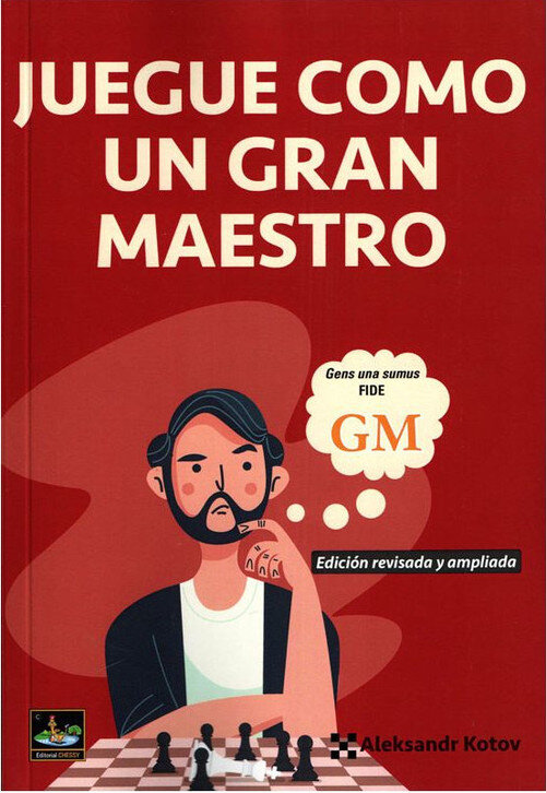JUEGUE COMO UN GRAN MAESTRO (EDICION REVISADA Y AMPLIADA)