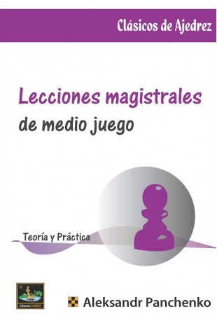 LECCIONES MAGISTRALES DE MEDIO JUEGO
