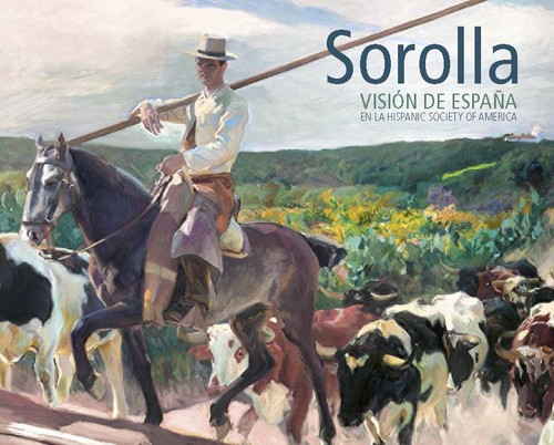 SOROLLA. VISION DE ESPA�A EN LA HISPANIC SOCIETY OF AMERICA