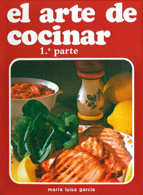 ARTE DE COCINAR EL. PRIMERA PARTE