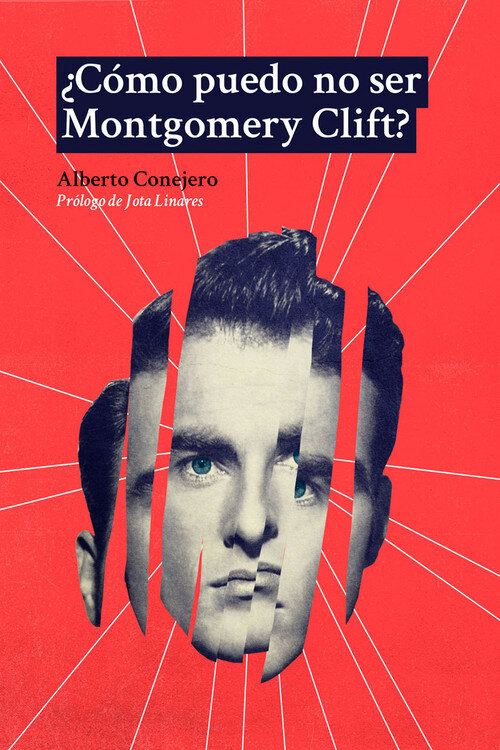 COMO PUEDO NO SER MONTGOMERY CLIFT?