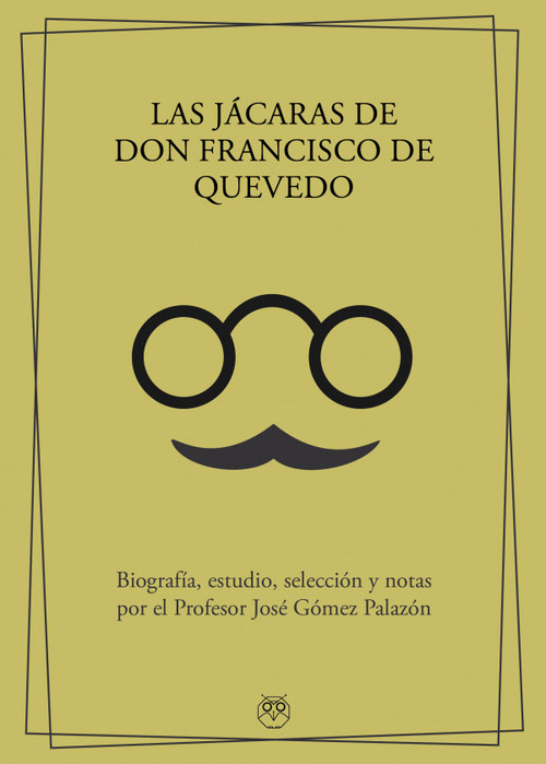JACARAS DE DON FRANCISCO DE QUEVEDO, LAS