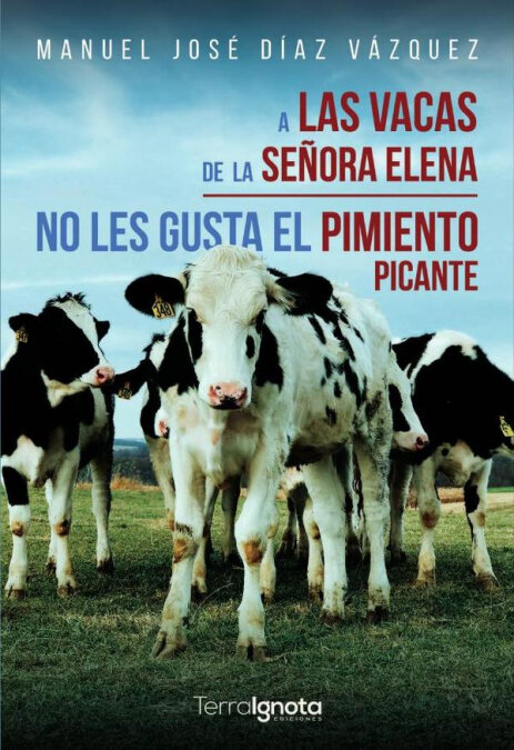 A LAS VACAS DE LA SE�ORA ELENA NO LES GUSTA EL PIMIENTO PICA
