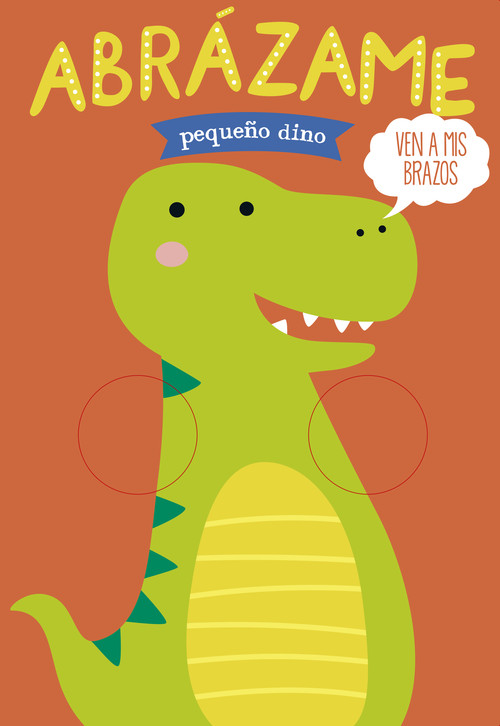 ABRAZAME PEQUE�O DINO