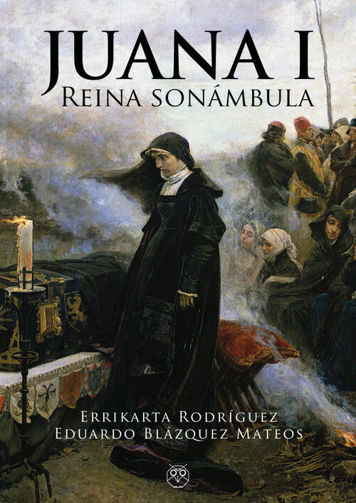 JUANA I: REINA SONAMBULA
