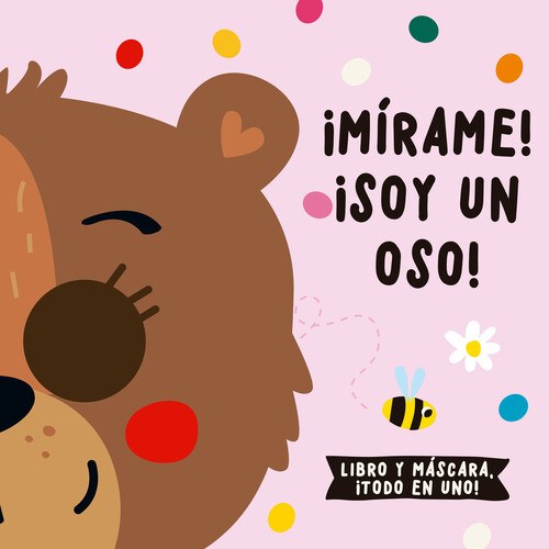 MIRAME! �SOY UN OSO!