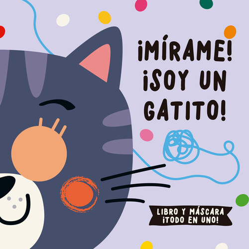 MIRAME! �SOY UN GATITO!